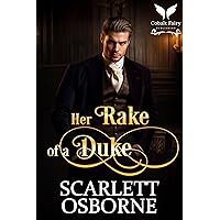 Her Rake of a Duke: A Steamy Historical Regency Romance Novel Her Rake of a Duke: A Steamy Historical Regency Romance Novel Kindle