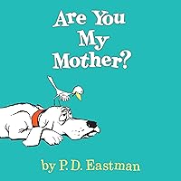 Are You My Mother?: Beginner Books(R) Are You My Mother?: Beginner Books(R) Board book Kindle Audible Audiobook Hardcover Paperback