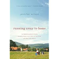 Running Away to Home: Our Family's Journey to Croatia in Search of Who We Are, Where We Came From, and What Really Matters Running Away to Home: Our Family's Journey to Croatia in Search of Who We Are, Where We Came From, and What Really Matters Paperback Kindle Hardcover
