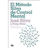 El Método Silva de Control Mental / The Silva Mind Control Method (Spanish Edition) El Método Silva de Control Mental / The Silva Mind Control Method (Spanish Edition) Paperback Audible Audiobook Kindle Mass Market Paperback
