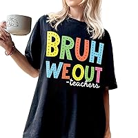 Bruh We Out Teachers Shirt Schools Out for Summer Shirt Happy Last Day of School Shirt End of The School Year Shirt Classmates Shirt 2024 Black