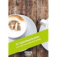 33 Experteninterviews und 49 Tipps rund ums Thema Online-Marketing (German Edition)