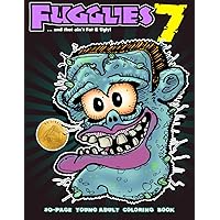 Fugglies 7 Coloring Book … and that ain’t Fat & Ugly!: Original Illustrations l Young Adult Coloring Book of Big-Head whimsical monsters, beasts, and zombies. Fugglies 7 Coloring Book … and that ain’t Fat & Ugly!: Original Illustrations l Young Adult Coloring Book of Big-Head whimsical monsters, beasts, and zombies. Paperback