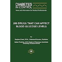 Diabetes In Control - 390 Drugs That Can Affect Blood Glucose Levels Diabetes In Control - 390 Drugs That Can Affect Blood Glucose Levels Kindle