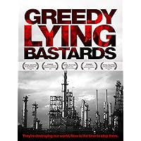 Greedy Lying Bastards