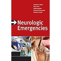 Neurologic Emergencies, Third Edition Neurologic Emergencies, Third Edition Kindle Hardcover