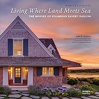 Living Where Land Meets Sea: The Houses of Polhemus Savery DaSilva Living Where Land Meets Sea: The Houses of Polhemus Savery DaSilva Hardcover