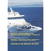 DIREITO AQUAVIARIO E DA NAVEGAÇÃO MARÍTIMA - Volume 2: Direito Marítimo – Tráfego Aquaviário - Embarcações – Trabalho Marítimo – Serviços Auxiliares – ... - Seguros Maritimos (Portuguese Edition) DIREITO AQUAVIARIO E DA NAVEGAÇÃO MARÍTIMA - Volume 2: Direito Marítimo – Tráfego Aquaviário - Embarcações – Trabalho Marítimo – Serviços Auxiliares – ... - Seguros Maritimos (Portuguese Edition) Paperback