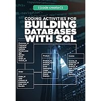 Coding Activities for Building Databases With SQL (Code Creator) Coding Activities for Building Databases With SQL (Code Creator) Library Binding Paperback