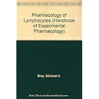 Pharmacology of Lymphocytes (Handbook of Experimental Pharmacology) Pharmacology of Lymphocytes (Handbook of Experimental Pharmacology) Hardcover Paperback