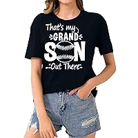 Thats My Grandson Out There Baseball Shirt Grandma Youth Game Day Seaon Weenkend Tees Short Sleeve Crewneck Tops