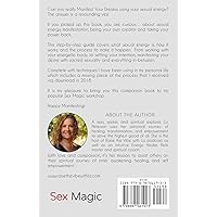 Sex Magic: How to Use Sexual Energy to Manifest Your Dreams Sex Magic: How to Use Sexual Energy to Manifest Your Dreams Paperback Kindle