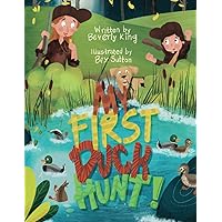 My First Duck Hunt (My First Hunt) My First Duck Hunt (My First Hunt) Paperback Kindle Hardcover