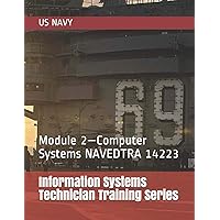 Information Systems Technician Training Series: Module 2—Computer Systems NAVEDTRA 14223