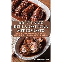 Ricettario Della Cottura Sottovuoto (Italian Edition)