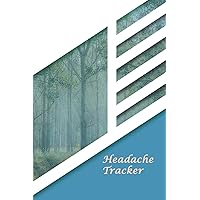 Headache Tracker: Professional Detailed Log Book for all your Migraines and Severe Headaches - Tracking headache triggers, symptoms and pain relief options.