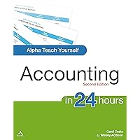 Alpha Teach Yourself Accounting in 24 Hours, 2nd Edition Alpha Teach Yourself Accounting in 24 Hours, 2nd Edition Paperback