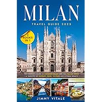 Milan Travel Guide 2023: The Complete Guide to Discover Milan and The Italian Lakes | A Tapestry of History, Food, Culture and Natural Beauty Milan Travel Guide 2023: The Complete Guide to Discover Milan and The Italian Lakes | A Tapestry of History, Food, Culture and Natural Beauty Paperback Kindle