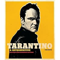 Tarantino: A Retrospective: Revised and Expanded Edition Tarantino: A Retrospective: Revised and Expanded Edition Hardcover