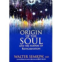 Origin of the Soul and the Purpose of Reincarnation
