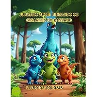 Jurassic Arte: Pintando os Gigantes do Passado (Portuguese Edition)