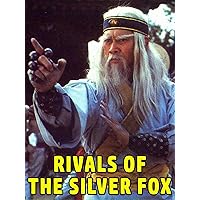 Rivals of the Silver Fox
