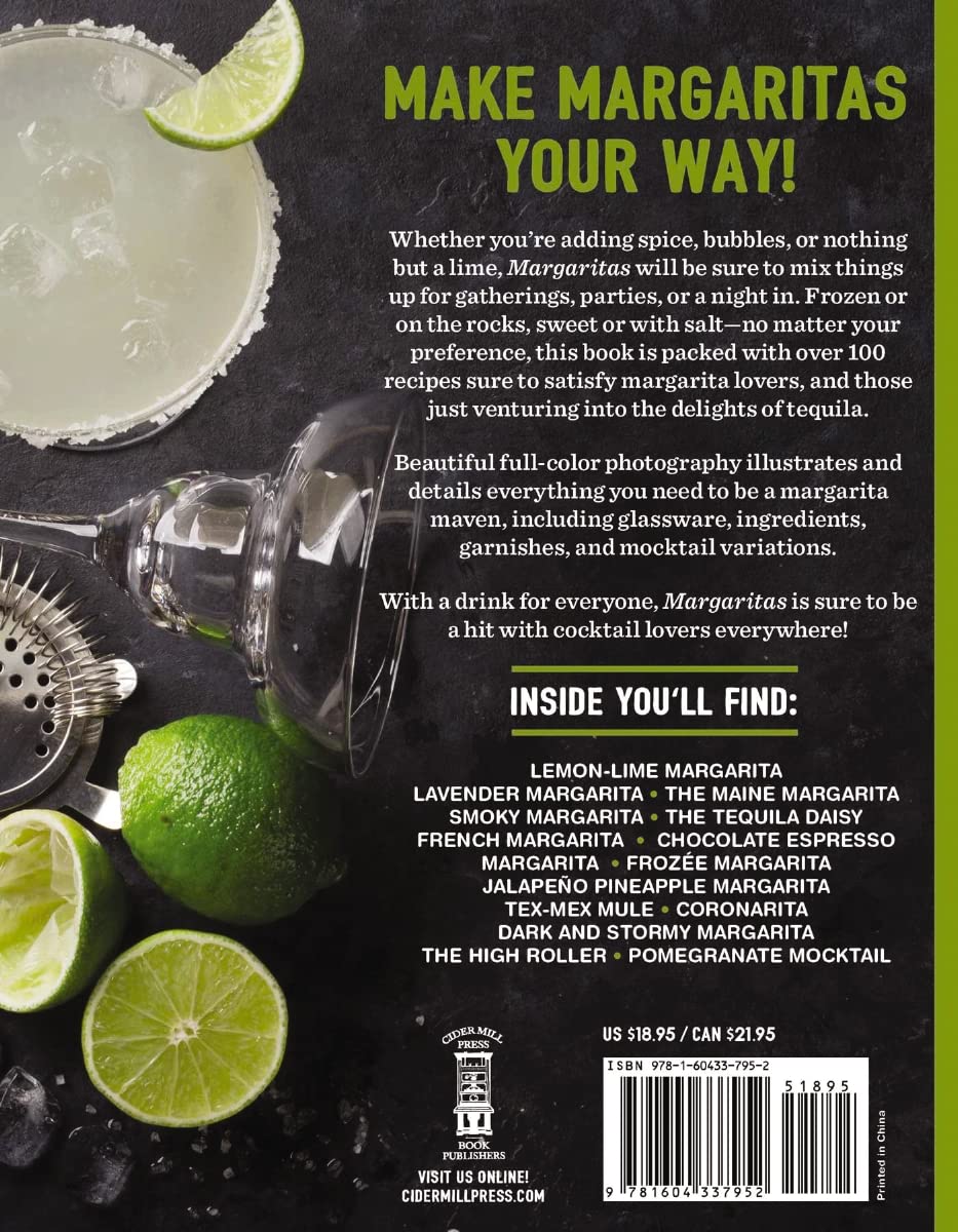 Margaritas: Frozen, Spicy, and Bubbly - Over 100 Drinks for Everyone! (Mexican Cocktails, Cinco de Mayo Beverages, Specific Cocktails, Vacation Drinking) (The Art of Entertaining)