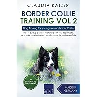 Border Collie Training Vol. 2: Dog Training for your grown-up Border Collie