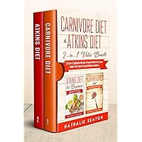 Carnivore Diet & Atkins Diet: 2-in-1 Value Bundle - 2 Low Carbohydrate Meat Diets to Lose Belly Fat and Cure Inflammation (Weight Loss Books) Carnivore Diet & Atkins Diet: 2-in-1 Value Bundle - 2 Low Carbohydrate Meat Diets to Lose Belly Fat and Cure Inflammation (Weight Loss Books) Kindle Audible Audiobook Hardcover Paperback