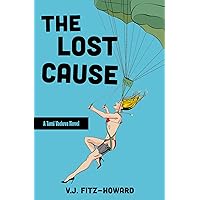 The Lost Cause (The Tami Vaduva Series Book 3) The Lost Cause (The Tami Vaduva Series Book 3) Kindle Hardcover Paperback