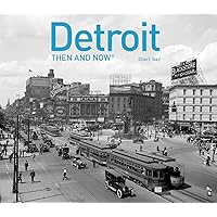 Detroit Then and Now® Detroit Then and Now® Hardcover