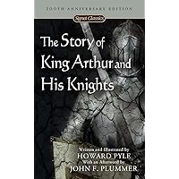 The Story of King Arthur and His Knights (Signet Classics) The Story of King Arthur and His Knights (Signet Classics) Mass Market Paperback Kindle Audible Audiobook Hardcover Audio CD Paperback Multimedia CD