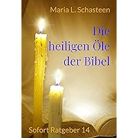 Die heiligen Öle der Bibel (German Edition) Die heiligen Öle der Bibel (German Edition) Kindle Paperback