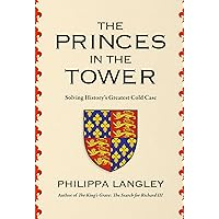 The Princes in the Tower: Solving History's Greatest Cold Case The Princes in the Tower: Solving History's Greatest Cold Case Hardcover Audible Audiobook Kindle