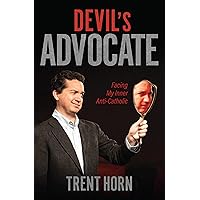 Devil's Advocate- Facing My Inner Anti-Catholic