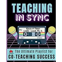 Teaching In Sync: The Ultimate Playlist for Co-Teaching Success