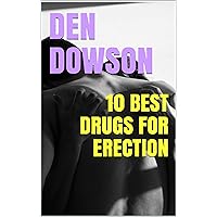 10 BEST DRUGS FOR ERECTION 10 BEST DRUGS FOR ERECTION Kindle