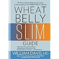 Wheat Belly Slim Guide: The Fast and Easy Reference for Living and Succeeding on the Wheat Belly Lifestyle Wheat Belly Slim Guide: The Fast and Easy Reference for Living and Succeeding on the Wheat Belly Lifestyle Paperback Audible Audiobook Kindle Audio CD