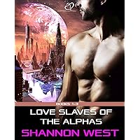 Love Slaves of the Alphas, Volume 1 Love Slaves of the Alphas, Volume 1 Kindle