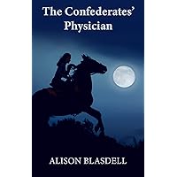 The Confederates' Physician The Confederates' Physician Kindle Paperback