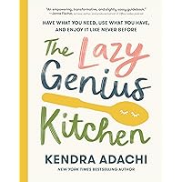 The Lazy Genius Kitchen: Have What You Need, Use What You Have, and Enjoy It Like Never Before The Lazy Genius Kitchen: Have What You Need, Use What You Have, and Enjoy It Like Never Before Hardcover Kindle Audible Audiobook Spiral-bound