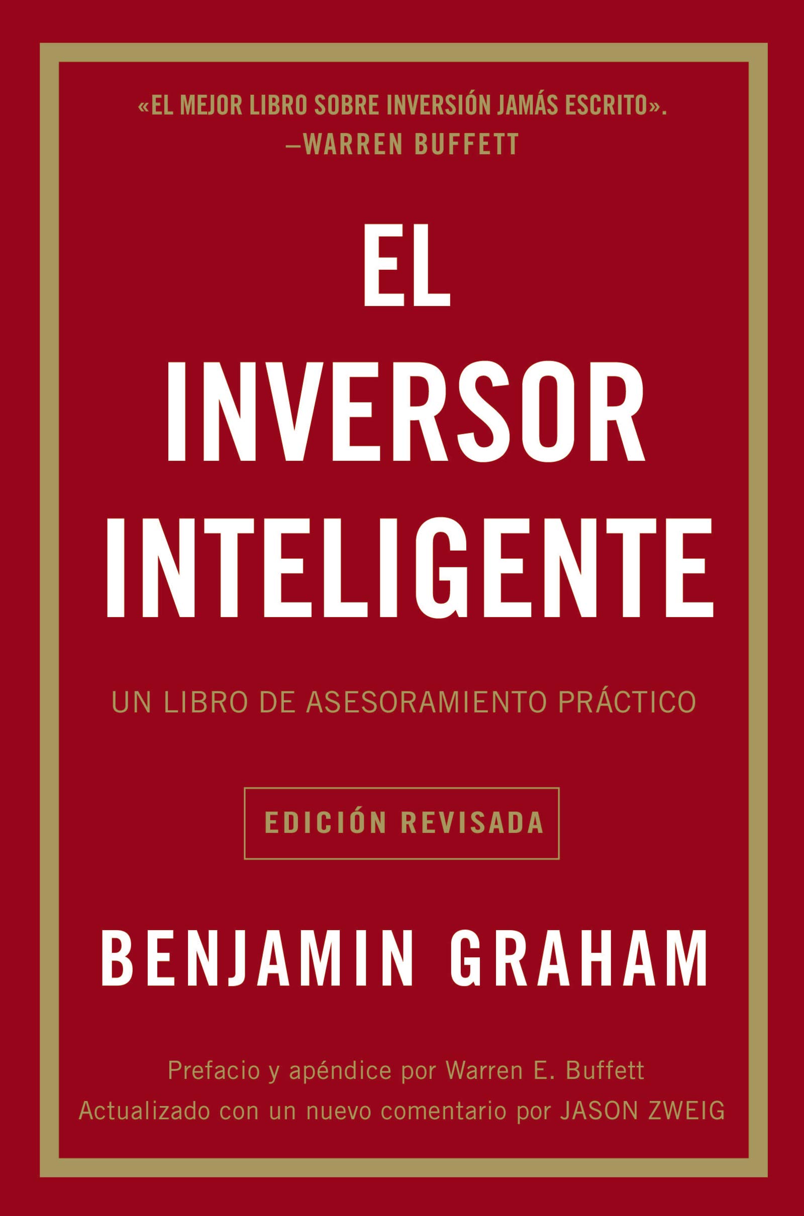 El inversor inteligente: Un libro de asesoramiento práctico (Spanish Edition)