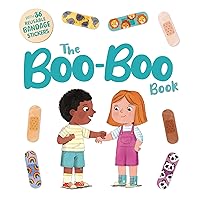 The Boo-Boo Book: an Interactive Storybook with 36 Reusable Bandage Stickers