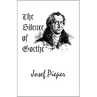 The Silence of Goethe The Silence of Goethe Hardcover Paperback