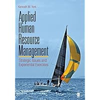Applied Human Resource Management: Strategic Issues and Experiential Exercises Applied Human Resource Management: Strategic Issues and Experiential Exercises Paperback eTextbook Hardcover