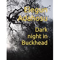 Dark night in Buckhead Dark night in Buckhead Paperback Kindle