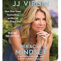 Miracle Mindset: A Mother, Her Son, and Life's Hardest Lessons Miracle Mindset: A Mother, Her Son, and Life's Hardest Lessons Audible Audiobook Kindle Paperback Audio CD Digital