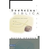 Doctrina Biblica: Enseñanzas esenciales de la fe cristiana Doctrina Biblica: Enseñanzas esenciales de la fe cristiana Hardcover Kindle Paperback