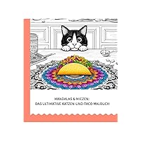 Mandalas & Miezen: Das ultimative Katzen und Taco Malbuch (German Edition) Mandalas & Miezen: Das ultimative Katzen und Taco Malbuch (German Edition) Hardcover Paperback