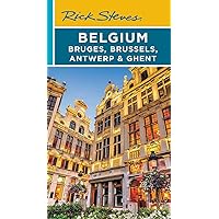 Rick Steves Belgium: Bruges, Brussels, Antwerp & Ghent (Travel Guide) Rick Steves Belgium: Bruges, Brussels, Antwerp & Ghent (Travel Guide) Paperback Kindle